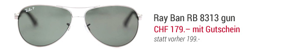 Coole Pilotenbrille Ray Ban 8313 für nur CHF 179.- mit Gutschein sofort einkaufen